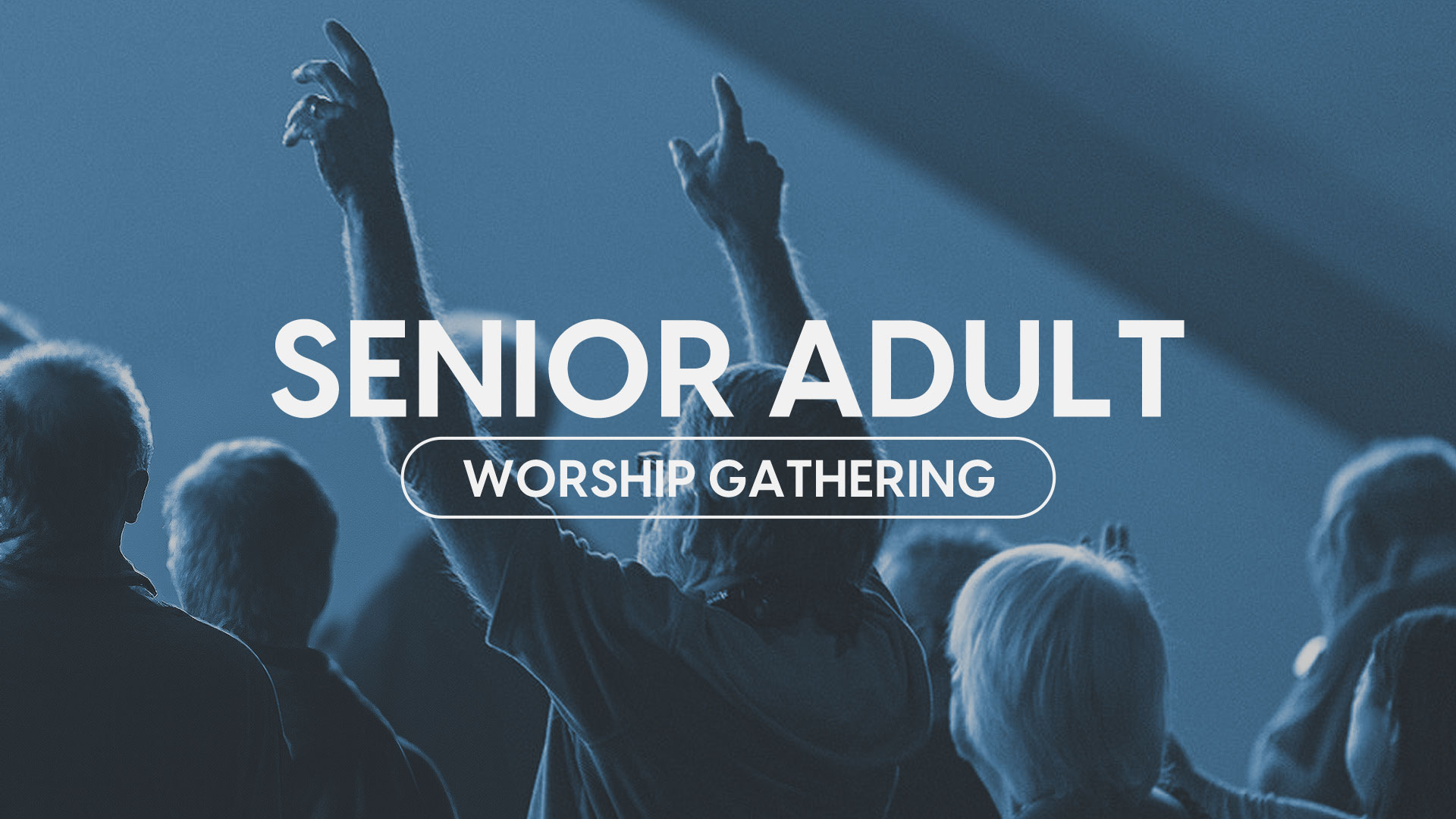Senior Adult Worship Gathering