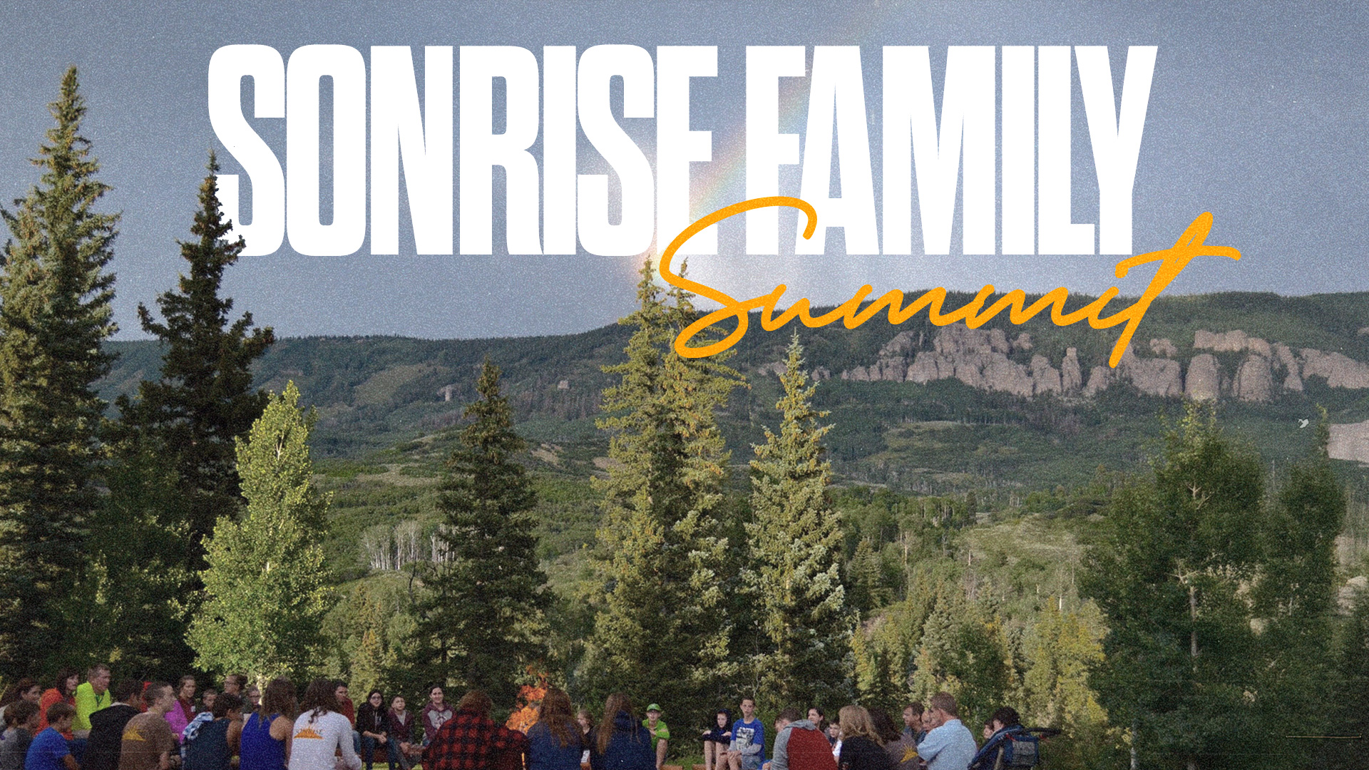 Sonrise Family Summit