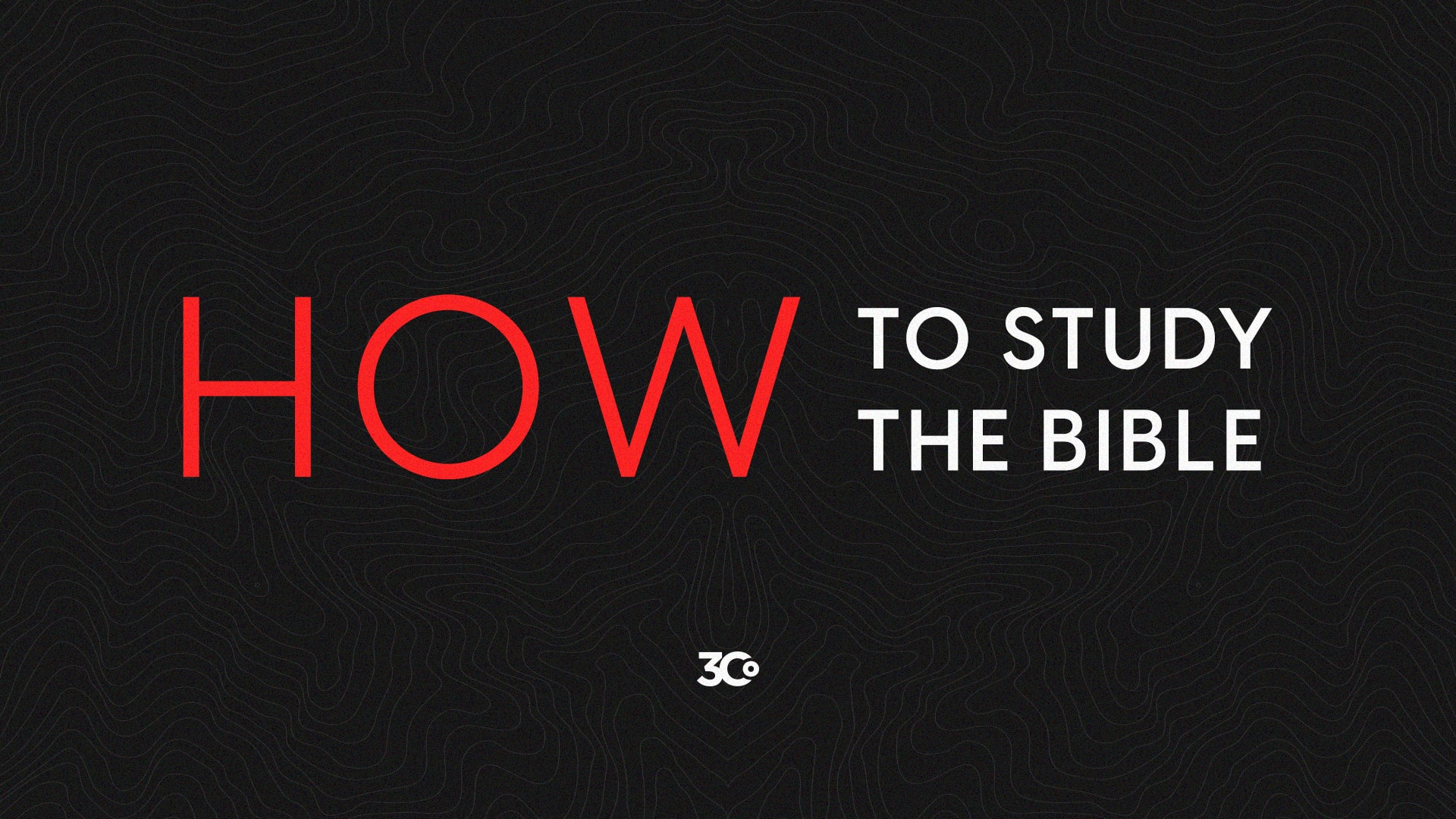 'How to Study the Bible' Class 